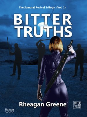 cover image of Bitter Truths (The Samurai Revival Trilogy, Volume 1)